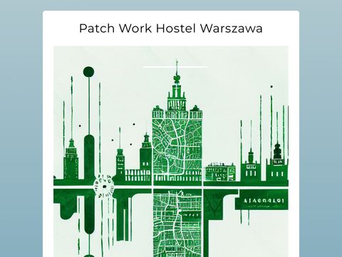 Patchworkhostel.pl nocleg w stolicy